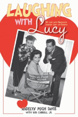 Laughing with Lucy : my life with America's leading lady of comedy