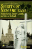 Spirits of New Orleans : voodoo curses, vampire legends, and cities of the dead