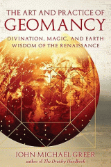 The art and practice of geomancy : divination, magic, and earth wisdom of the renaissance