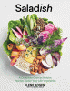 Saladish : a crunchier, grainier, herbier, heartier, tastier way with vegetables