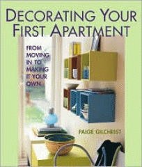 Decorating your first apartment : from moving in to making it your own