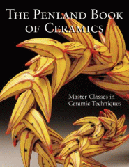 The Penland book of ceramics : master classes in ceramic techniques.