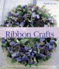 Beautiful ribbon crafts : home decor, wearables, g...