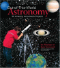 Out-of-this-world astronomy : 50 amazing activities & projects