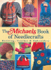 The Michaels book of needlecrafts : knitting, croc...