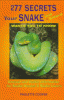 277 secrets your snake and lizard wants you to know : unusual and useful information for snake owners and snake lovers