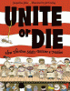 Unite or die : how thirteen states became a nation