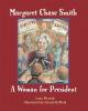 Margaret Chase Smith : a woman for president