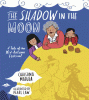 The shadow in the Moon : a tale of the Mid-Autumn Festival