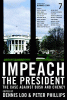 Impeach the president : the case against Bush and ...