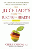 Book cover of The Juice Lady's Guide to Juicing for Health