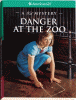 Danger at the zoo : a Kit mystery
