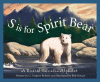 S is for spirit bear : a British Columbia alphabet