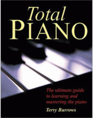 Total piano : the ultimate guide to learning and mastering the piano