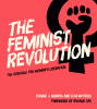 The feminist revolution : the struggle for women's liberation