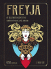 Freyja : an illustrated guide to the goddess of magic, love, and war
