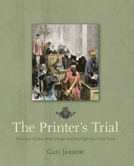 The printer's trial : the case of John Peter Zenger and the fight for a free press