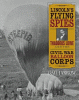 Lincoln's flying spies : Thaddeus Lowe and the Civ...