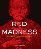 Red madness : how a medical mystery changed what we eat