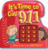 Its time to call 911 : what to do in an emergency.