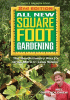 All new square foot gardening : the revolutionary way to grow more in less space