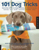 101 dog tricks : step-by-step activities to engage, challenge, and bond with your dog