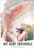 My baby crocodile