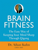 Brain fitness : the easy way of keeping your mind sharp through qigong movements