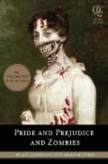 Pride and prejudice and zombies : the classic Regency romance -- now with ultraviolent zombie mayhem!