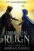 Immortal reign : book 6 in the Falling kingdoms series