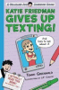 Katie Friedman gives up texting! and lives to tell...