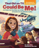 That girl on TV could be me! : the journey of a La...