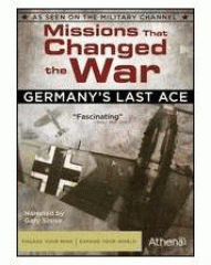 Missions that changed the war Germany's last ace