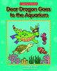 Dear Dragon goes to the aquarium