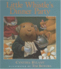 Little Whistle's dinner party