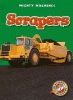 Mighty machines. Scrapers