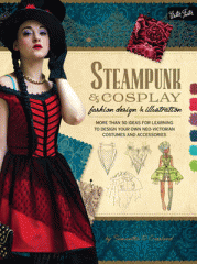 Steampunk & cosplay : fashion design & illustration