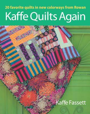 Kaffe Quilts Again by Kaffe Fassett
