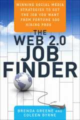 The Web 2.0 job finder : winning social media strategies to get the job you want from Fortune 500 hiring pros