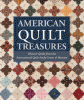 American quilt treasures : historic quilts from the International Quilt Study Center & Museum.