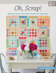 Oh, scrap! : fabulous quilts that make the most of your stash