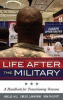 Book cover of Life after the Military: A Handbook for Transitioning Veterans