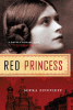 Red princess : a revolutionary life