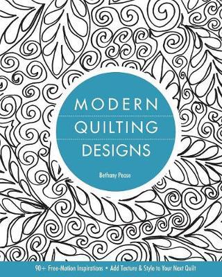 Modern Quilting Designs by Bethany Pease