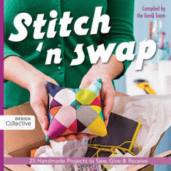 Stitch 'n swap : 25 handmade projects to sew, give & receive