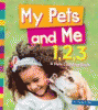My pets and me 1, 2, 3 : a pets counting book