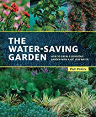 The water-saving garden : how to grow a gorgeous garden with a lot less water