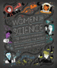 Women in science : 50 fearless pioneers who changed the world