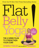 Flat belly yoga : the 4-week plan to strengthen your core