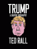 Trump : a graphic biography